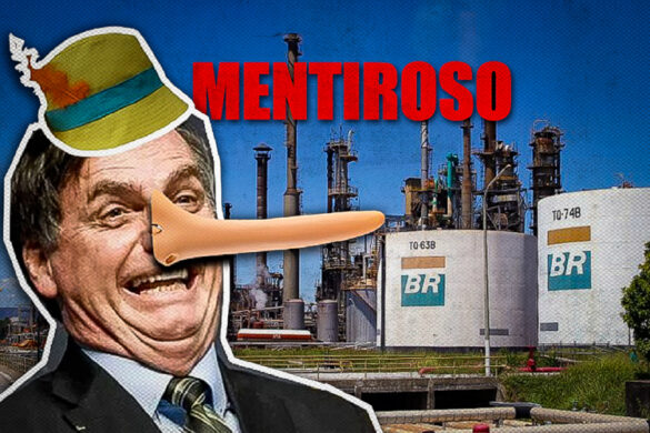 Bolsonaro mente sobre a Petrobras