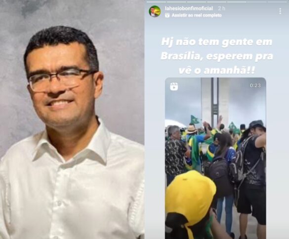 Lahesio Bonfim, divulgou em suas redes sociais mensagens de apoio a terroristas bolsonaristas que invadiram o Congresso Nacional, Palácio do Planalto e (STF)